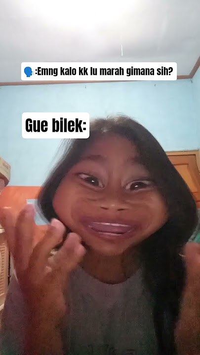 🗣️:emng kalu kk marah gimana sih?