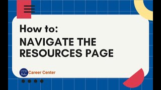 How To: Navigate the Resources Page on the Career Center Website