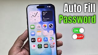 How to disable autofill password in iphone 17 Air/Pro/Max