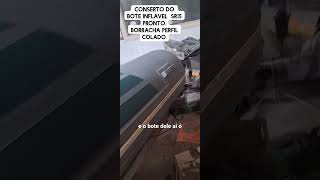 #dicas,conserto de bote inflável sr15 pronto.