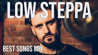 Low Steppa BEST SONGS MIX Vol.1 | Mixed By Jose Caro