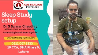 Sleep study, a patient's perspective. How is sleep study performed, Australian Polyclinic, Lahore