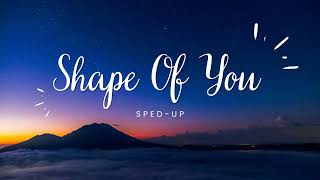 Ed Sheeran  Shape Of You sped Up