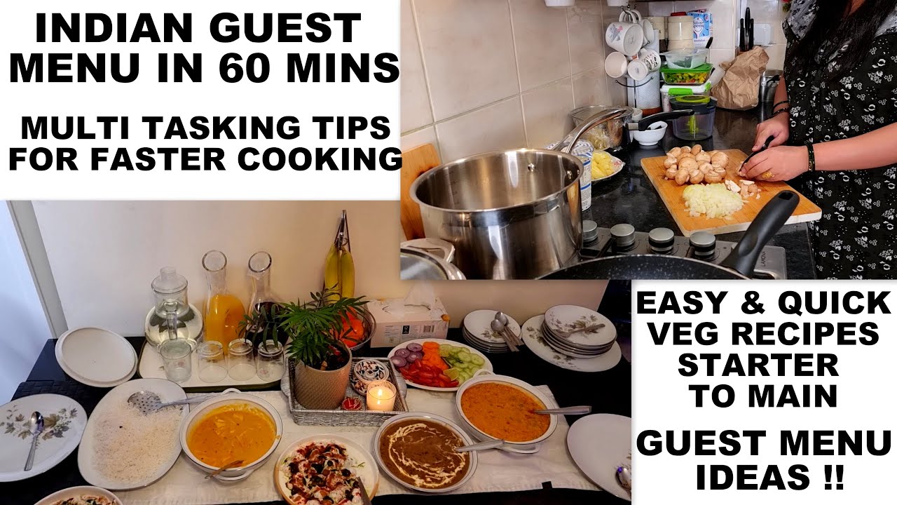 Indian Guest Menu In 60mins | Tips & Tricks for Fast Cooking | Multi Tasking & Quick Cooking Ideas