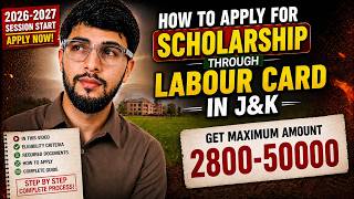 Labour Card Scholarship J&amp;K Full Online Apply Process Session 2026-2027 🚨Don’t Miss These Documents!