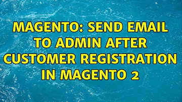 Magento: Send Email to Admin After Customer Registration in Magento 2