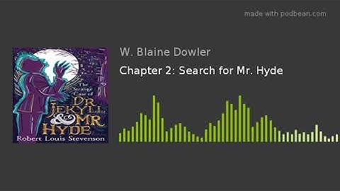 Chapter 2: Search for Mr. Hyde