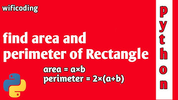 find area and perimeter of Rectangle in python | python program