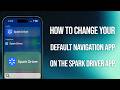 How To Change Default Navigation App On Spark Driver App: Easy Guide!