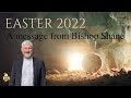 An Easter Message from Bishop Shane Mackinlay