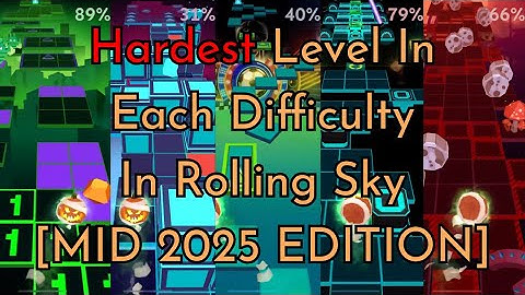 Rolling Sky - Hardest Level in Each Difficulty [MID 2025 EDITION]