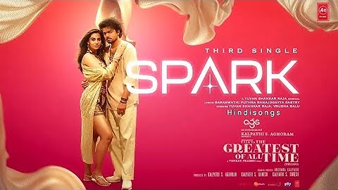 Spark (Lyrical Video) | The GOAT Thalapathy Vijay | Venkat Prabhu Yuvan Shankar Raja_