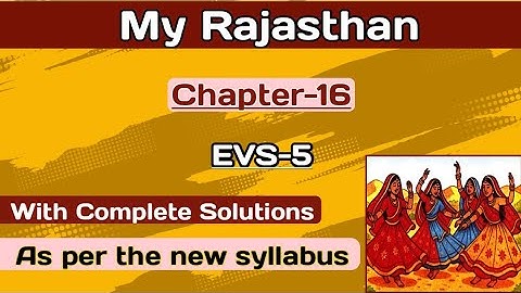 My Rajasthan // EVS // Class 5 // Chapter 16 // #EVS