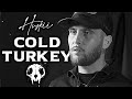 Huskii  cold turkey lyrics