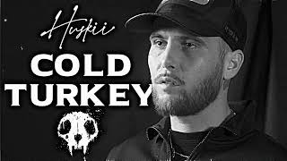 HUSKII - COLD TURKEY (LYRICS) Resimi