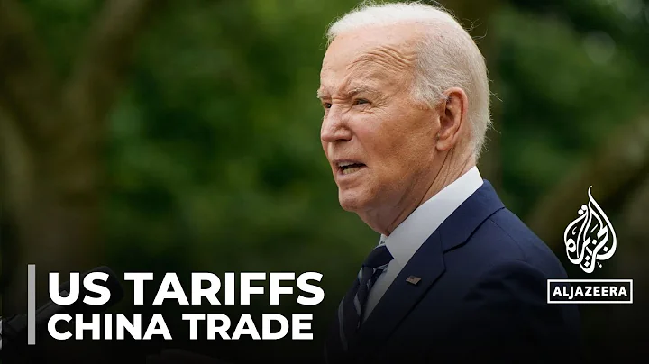 US tariffs on Chinese goods: Biden accuses Beijing of 'cheating' on trade - DayDayNews