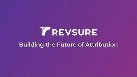 RevSure: Building the Future of B2B Attribution POV
