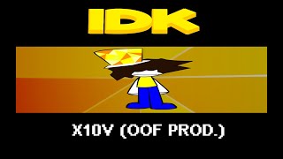 idk - X10V