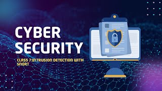 Class 7: Intrusion Detection with snort