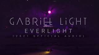 Gabriel Light | Everlight (official single 2021)