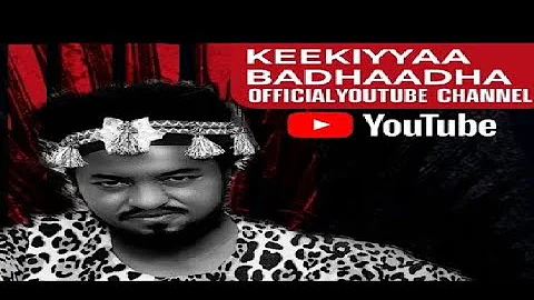 Keekiyyaa Badhaadhaa _ Gingilchaa |New Oromo music|