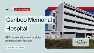 Revizto Case Study: How Revizto Powered the Cariboo Memorial Hospital Project