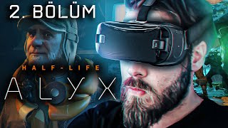 ELRAENN İLE HALF LİFE - ALYX VR | SAKIN GELME #2