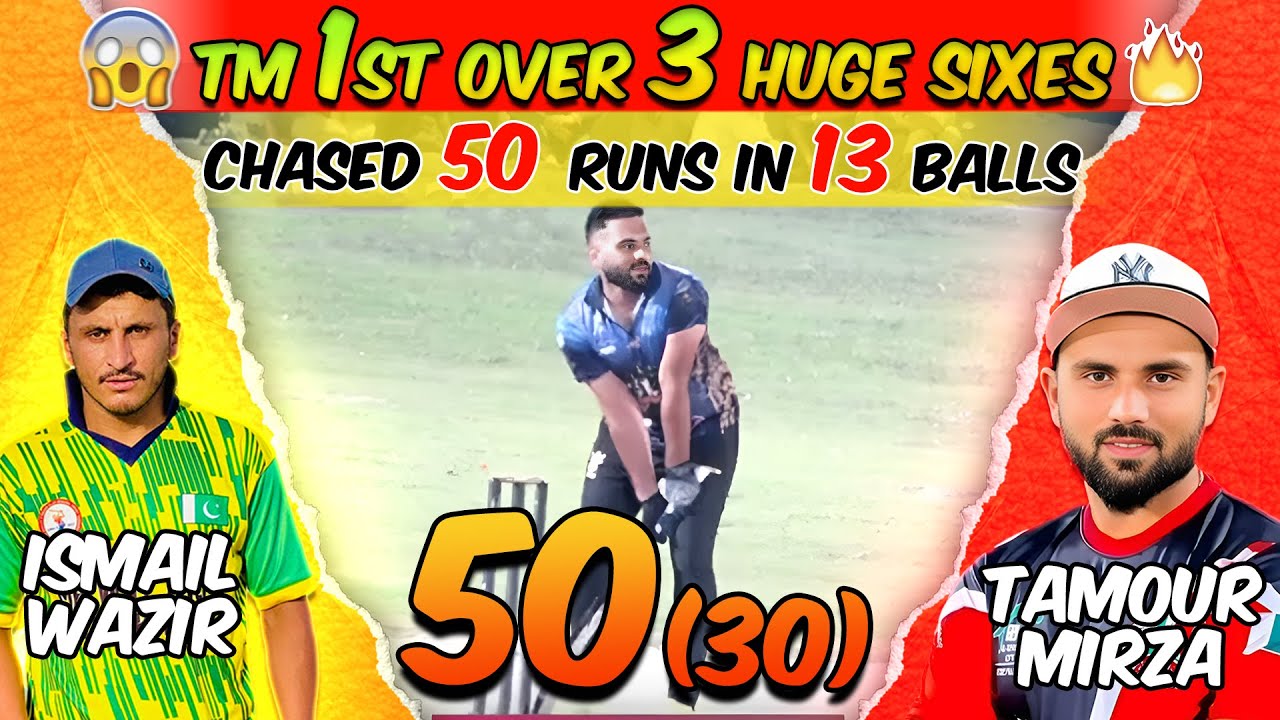 TAMOUR MIRZA VS ISMAIL WAZIR | TM CHASED 50 RUNS IN JUST 13 BALLS ...