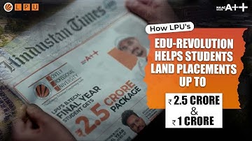 Rs. 1 Crore & 2.5 Crore LPU Placements | Best Engineering University 2025 | EduRevolution |