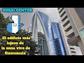 Dubai Center el edificio más lujoso de la zona viva de ciudad Guatemala, Guatemala