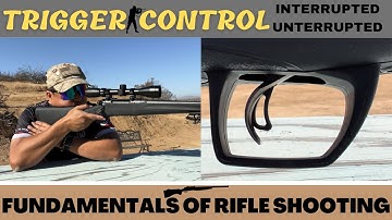 TRIGGER CONTROL INTERRUPTED AND  UNINTERRUPTED | FUNDAMENTALS OF RIFLE SHOOTING SERIES Ep: 06 EP#42
