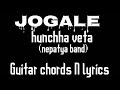 Jogale hunxa vetaguitar chords and lyricsnepatya band