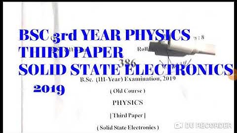 Bsc 3rd year physics 3rd paper solid state electronics 2019