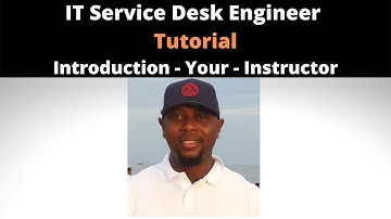 IT Service Desk Engineer Tutorial | Part 1 | Introduction - Your Instructor