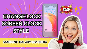 How To Change Lock Screen Clock Style on Samsung Galaxy S22 Ultra 2025 – Easy Customization Guide!