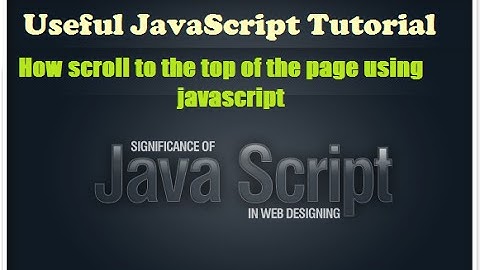 How scroll to the top of the page with javascript - Javascript training - learning javascript