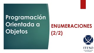 Programación Orientada a Objetos 17.2 Enumeraciones parte 2