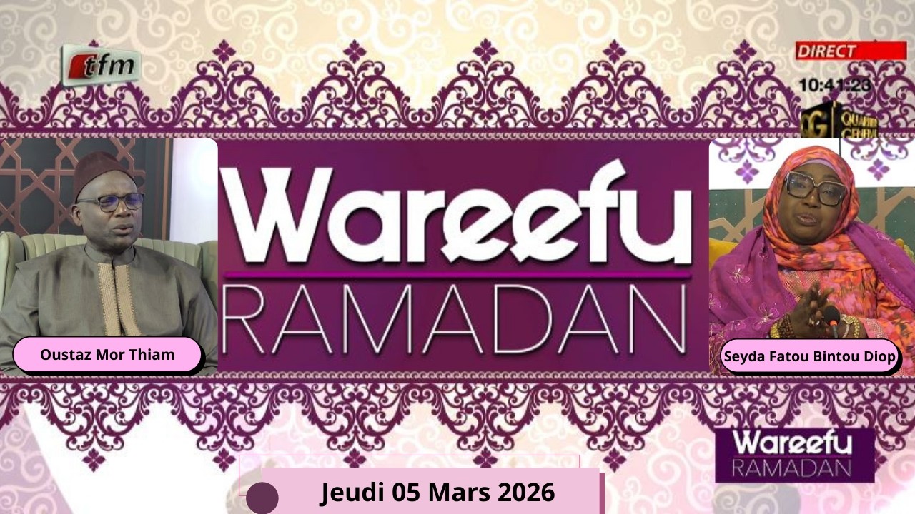 🚨 🚨 TFM LIVE : Wareefu Ramadan - 05 Mars 2026 - Pr : Seyda Fatou Bintou Diop & Oustaz Mor Thiam