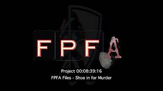Celebrity FPFA Files - Shoe in for Murder Wealth