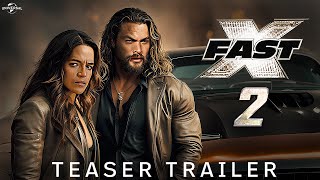 FAST X : PART- 2 Teaser Trailer 2024 | Fast & Furious 11 | Jason Momoa | Vin Diesel