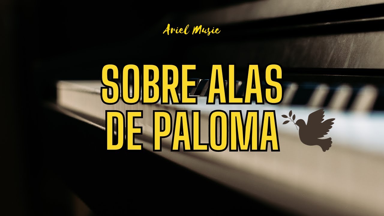 SOBRE ALAS DE PALOMA | Piano Cover - Billy Bunster