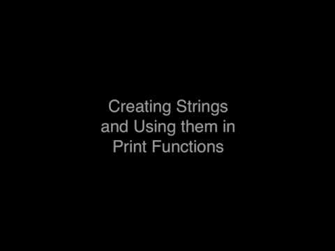 Creating Strings and using them in print statements