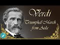 Giuseppe verdi  aida  marcia trionfale triumphal march