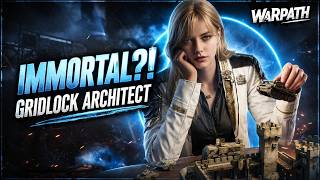 Warpath 13.6  -  NEW OFFICER Gridlock Architect Review