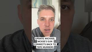 Police Say A Gun Found At Michael Mckees Residence Connects Back To The Tepe Murders.
