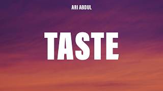 Ari Abdul - Taste (Sped Up) - Lyrics