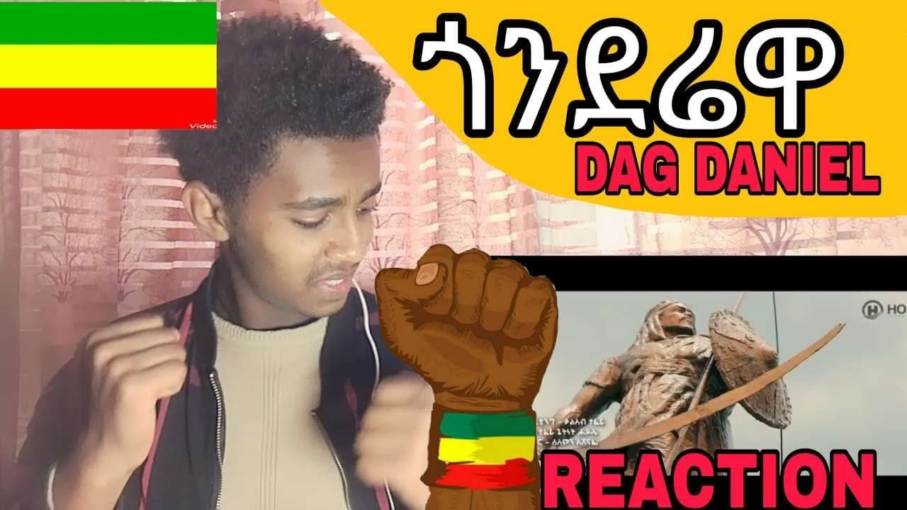 #Ethiopia.Ethiopian New Music Dag Daniel ጎንደሪዋ Reaction video. Nata ...