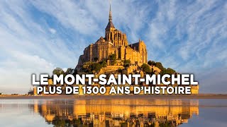 Le Mont-Saint-Michel - 1300 ans d'histoire - Documentaire complet