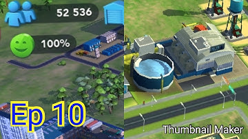 SimCity Buildit Episode 10:50k POPULATION AND WATER PLUMBING STATION