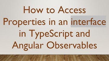 How to Access Properties in an interface in TypeScript and Angular Observables